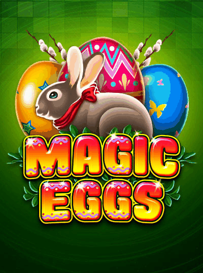 MAGIC EGGS